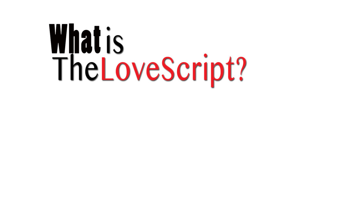 What is The Love Script?