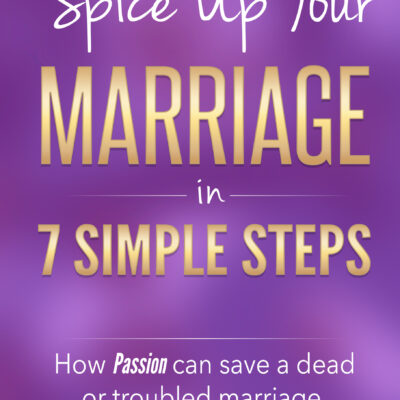 Spice Up Your Marriage In 7 Simple Steps